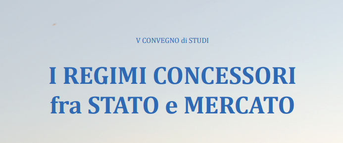 I regimi concessori fra Stato e mercato